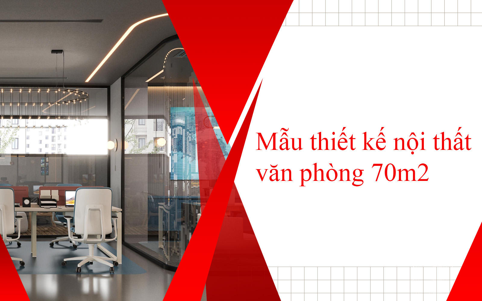 Mẫu thiết kế nội thất văn phòng 70m2