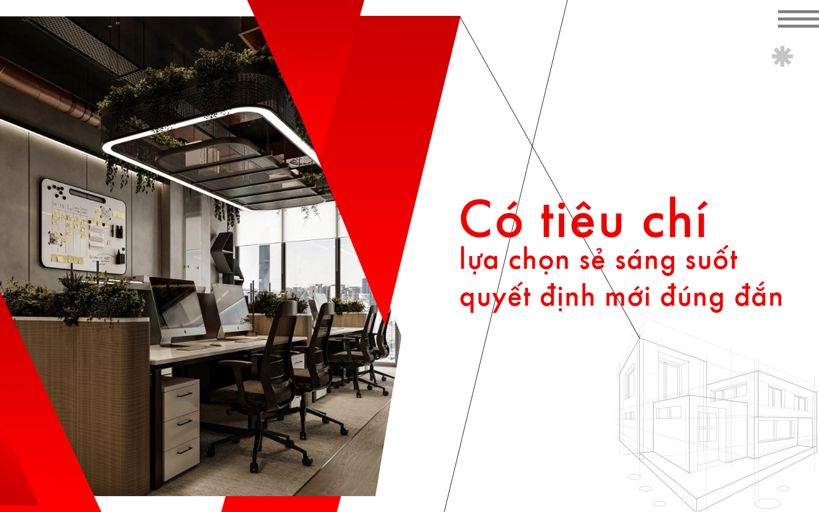 Tiêu chí lựa chọn đơn vị thiết kế thi công nội thất văn phòng Tiêu chí lựa chọn đơn vị thiết kế thi công nội thất văn phòng