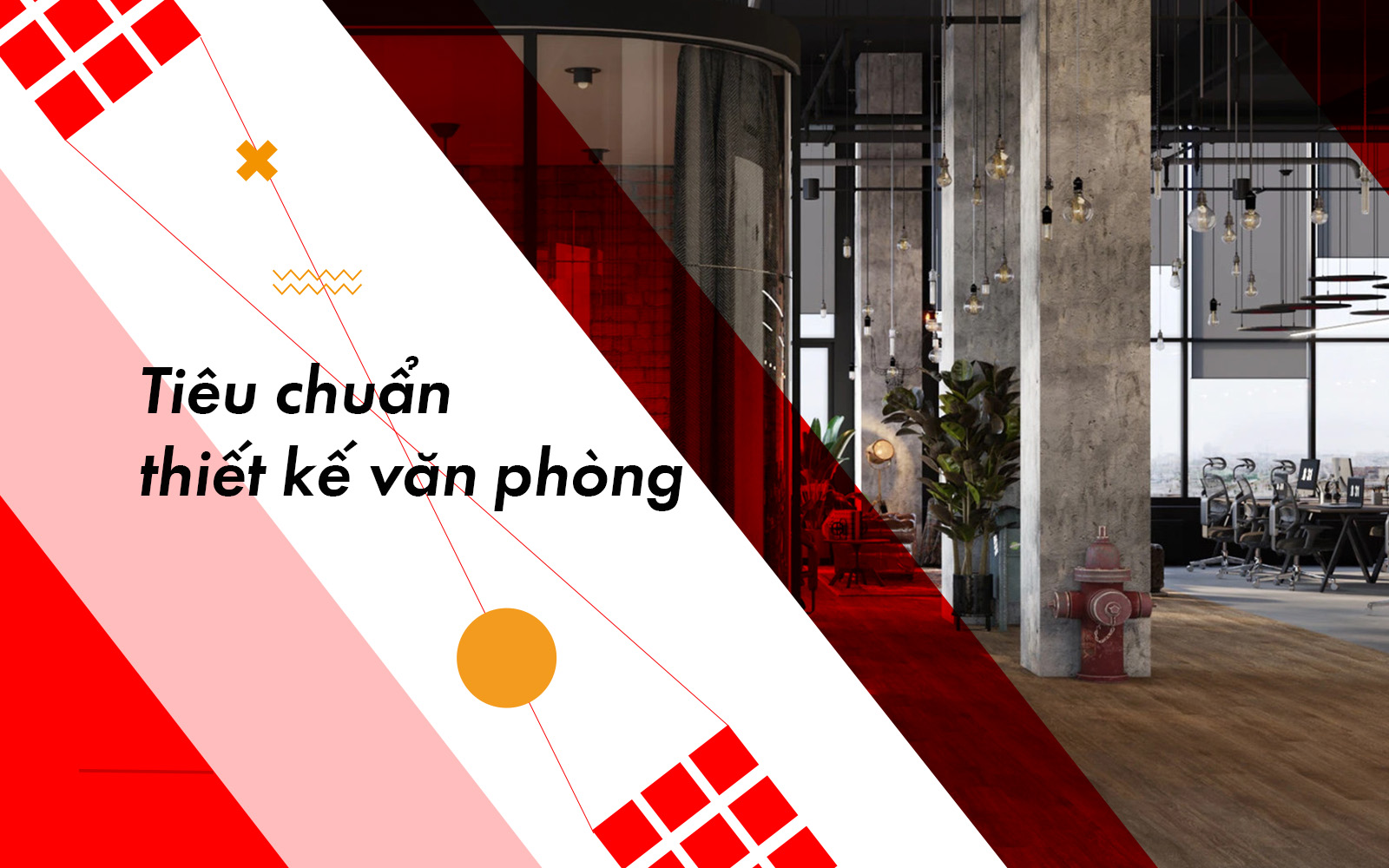 Tiêu chuẩn thiết kế nội thất văn phòng Lam Hồng Office
