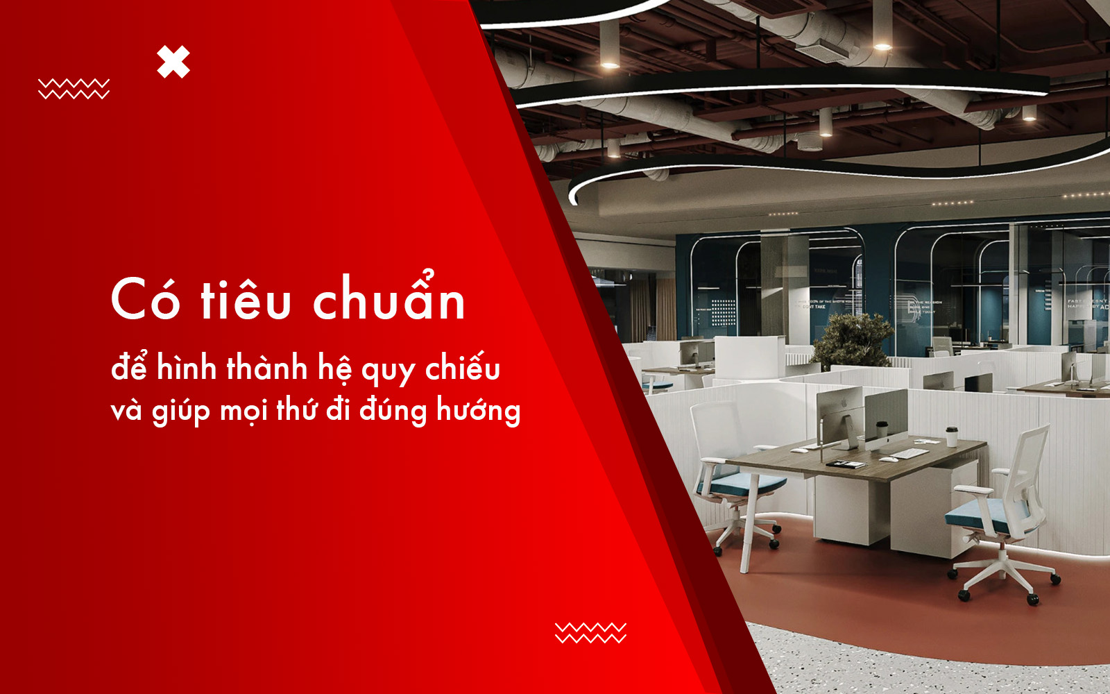 Tiêu chuẩn trong thiết kế thi công nội thất văn phòng Tiêu chuẩn trong thiết kế thi công nội thất văn phòng